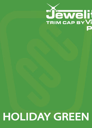 Vidon Jewelite® Pro 1" Trimcap